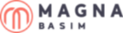 MAGNA MATBAA VE REKLAM HİZ. TİC. LTD. ŞTİ.